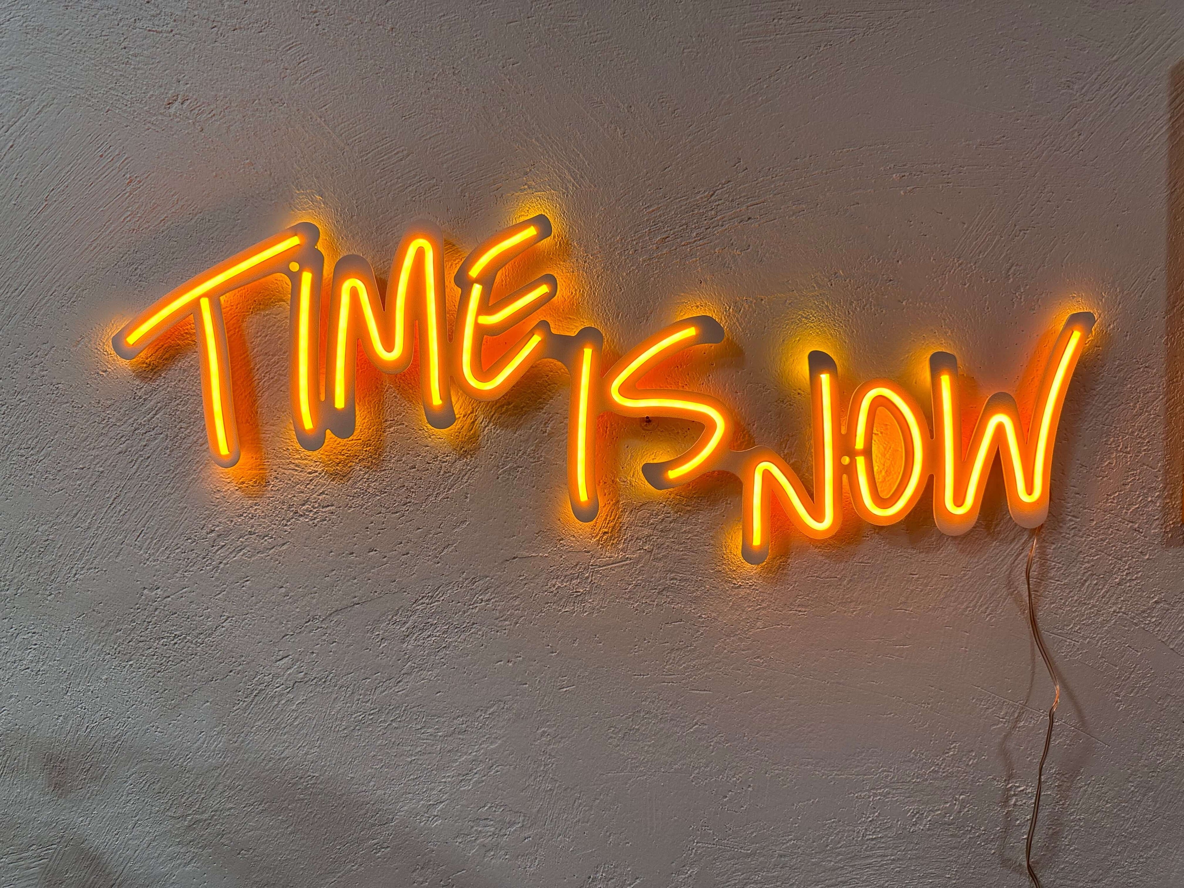 Time is now Neon Metal Sign
