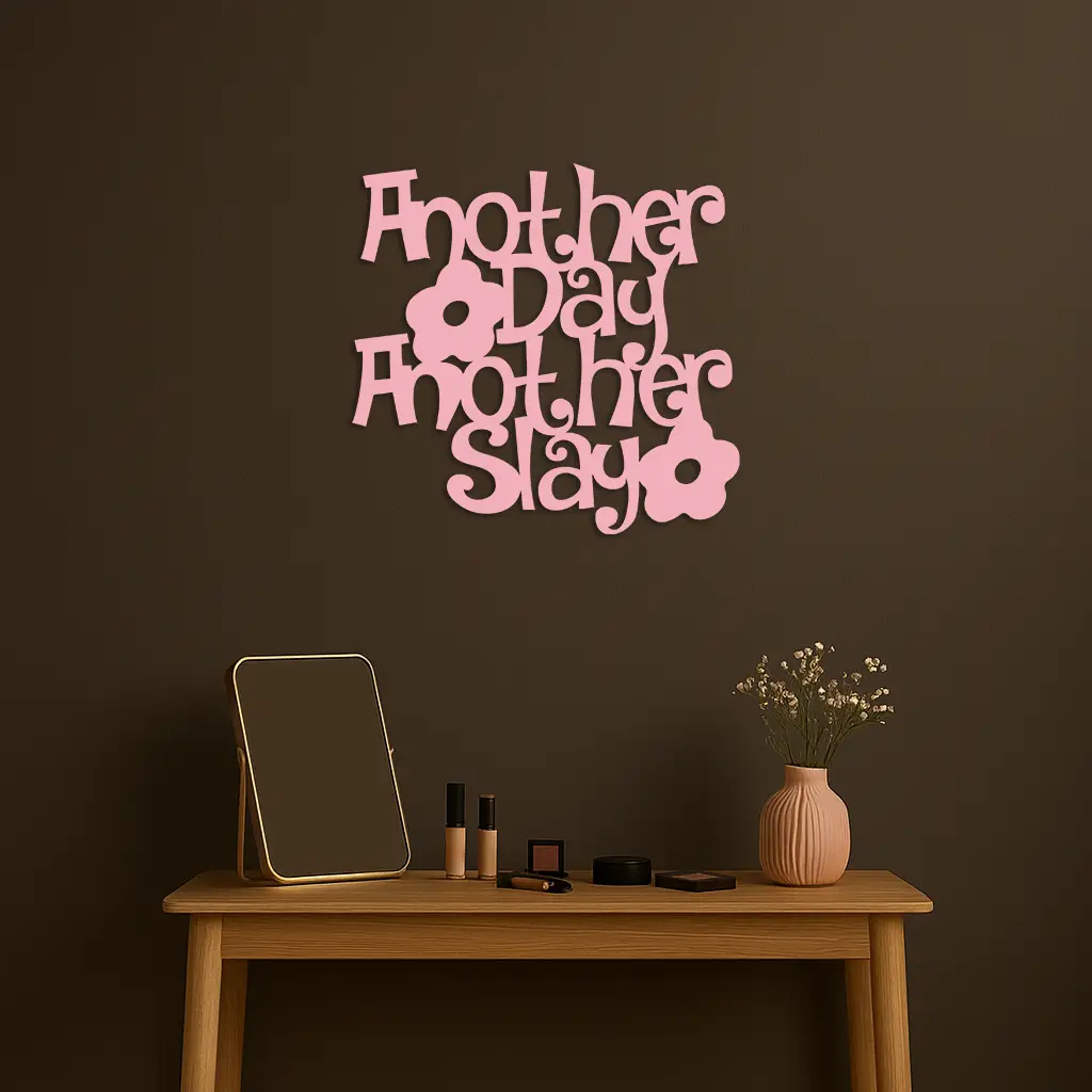 Another Day Another Slay Metal Wall Art – Motivational Quote Decor - KAFGP085