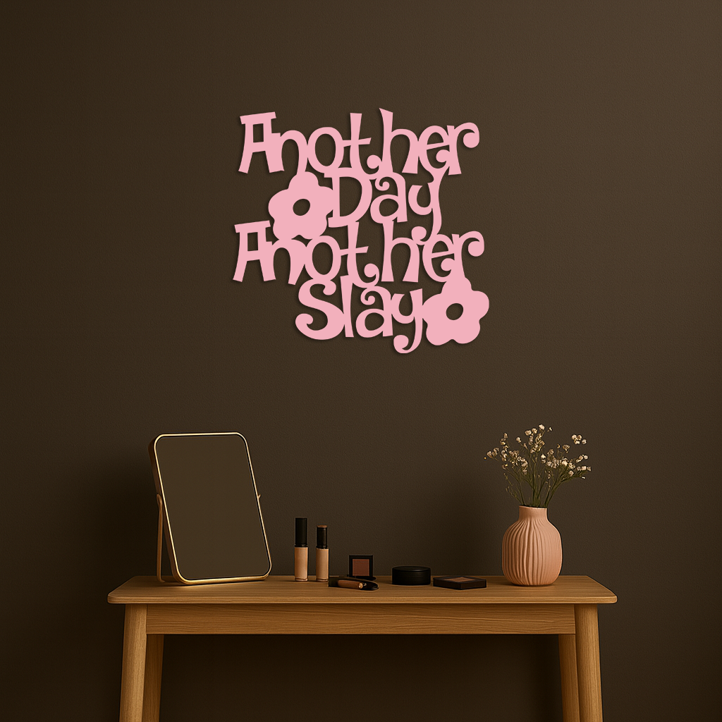 Another Day Another Slay Metal Wall Art – Motivational Quote Decor - KAFGP085