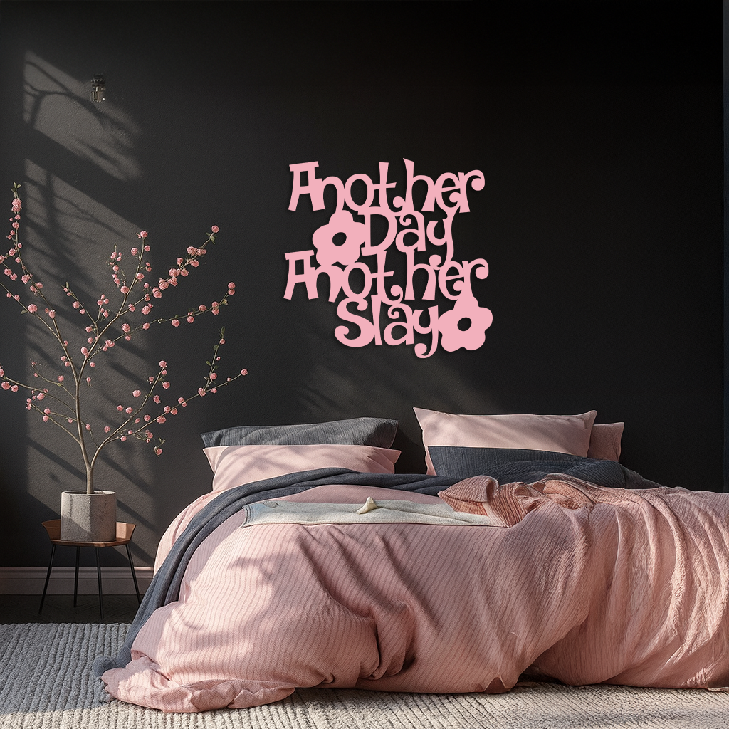 Another Day Another Slay Metal Wall Art – Motivational Quote Decor - KAFGP085