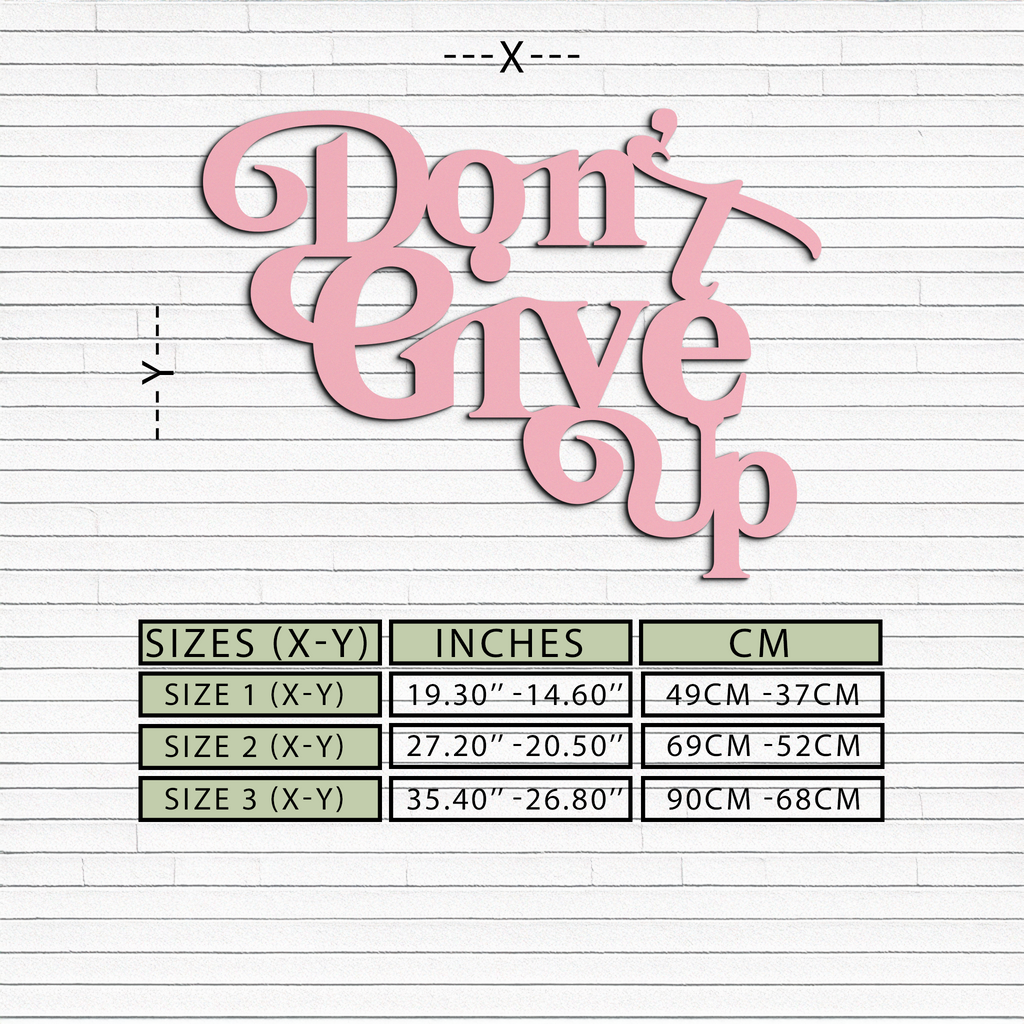 Don’t Give Up Motivational Quote Metal Wall Art – Inspirational Typography Decor - KAFGP091