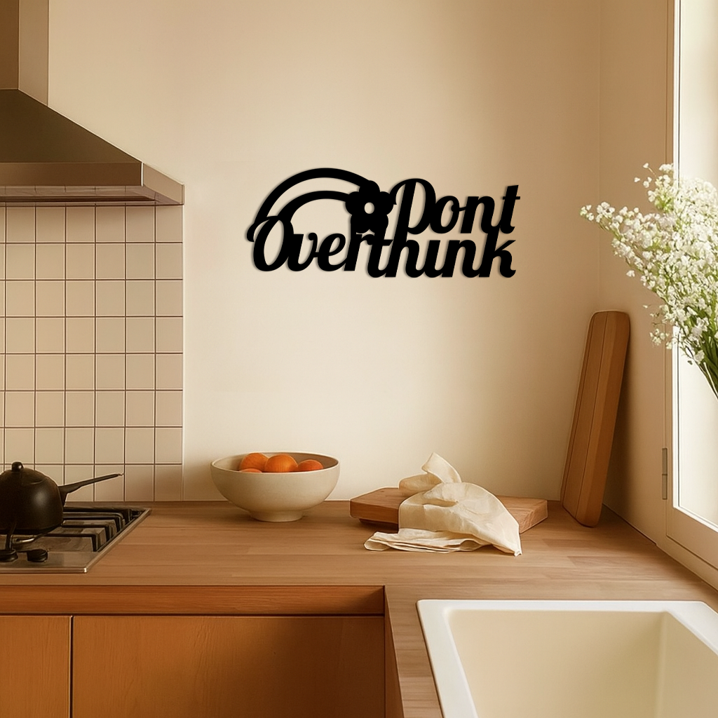 Don't Overthink Metal Wall Art – Inspirational Quote Silhouette Decor - KAFGP092