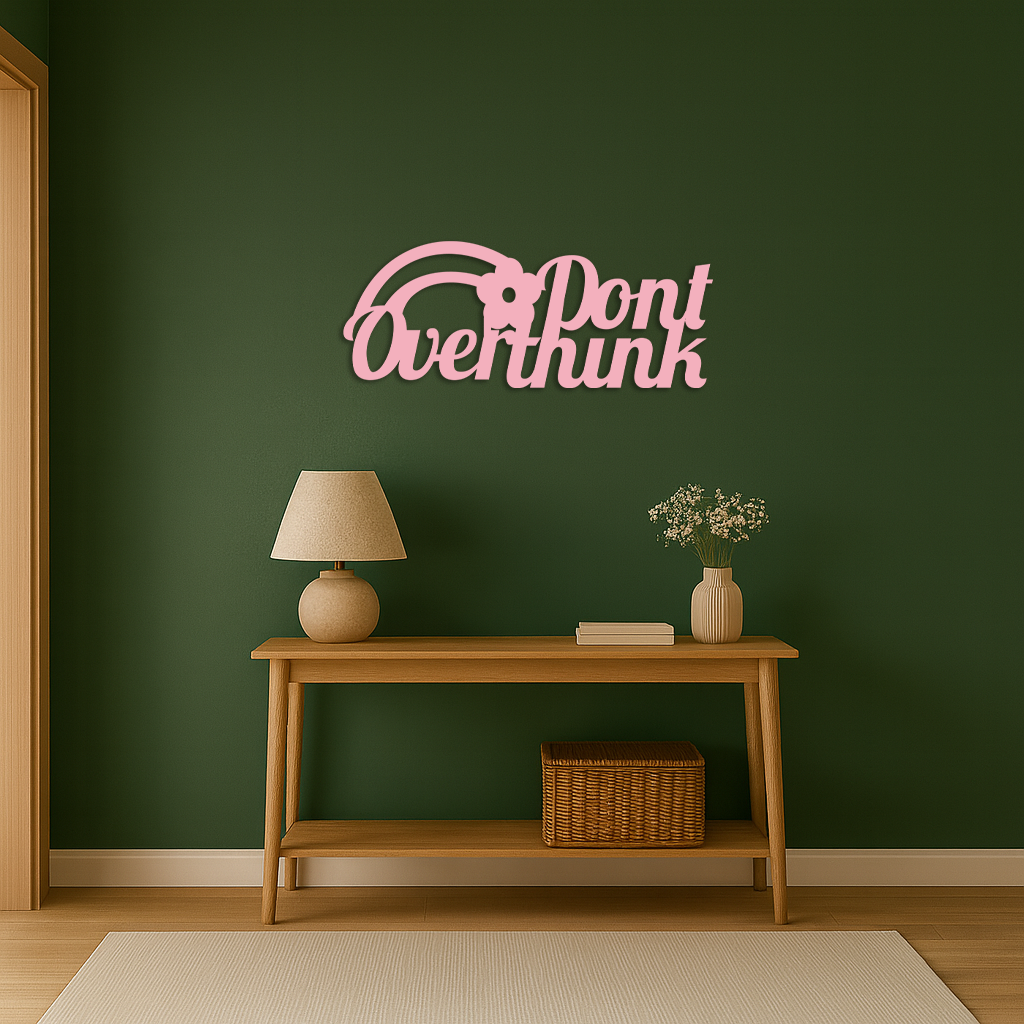 Don't Overthink Metal Wall Art – Inspirational Quote Silhouette Decor - KAFGP092