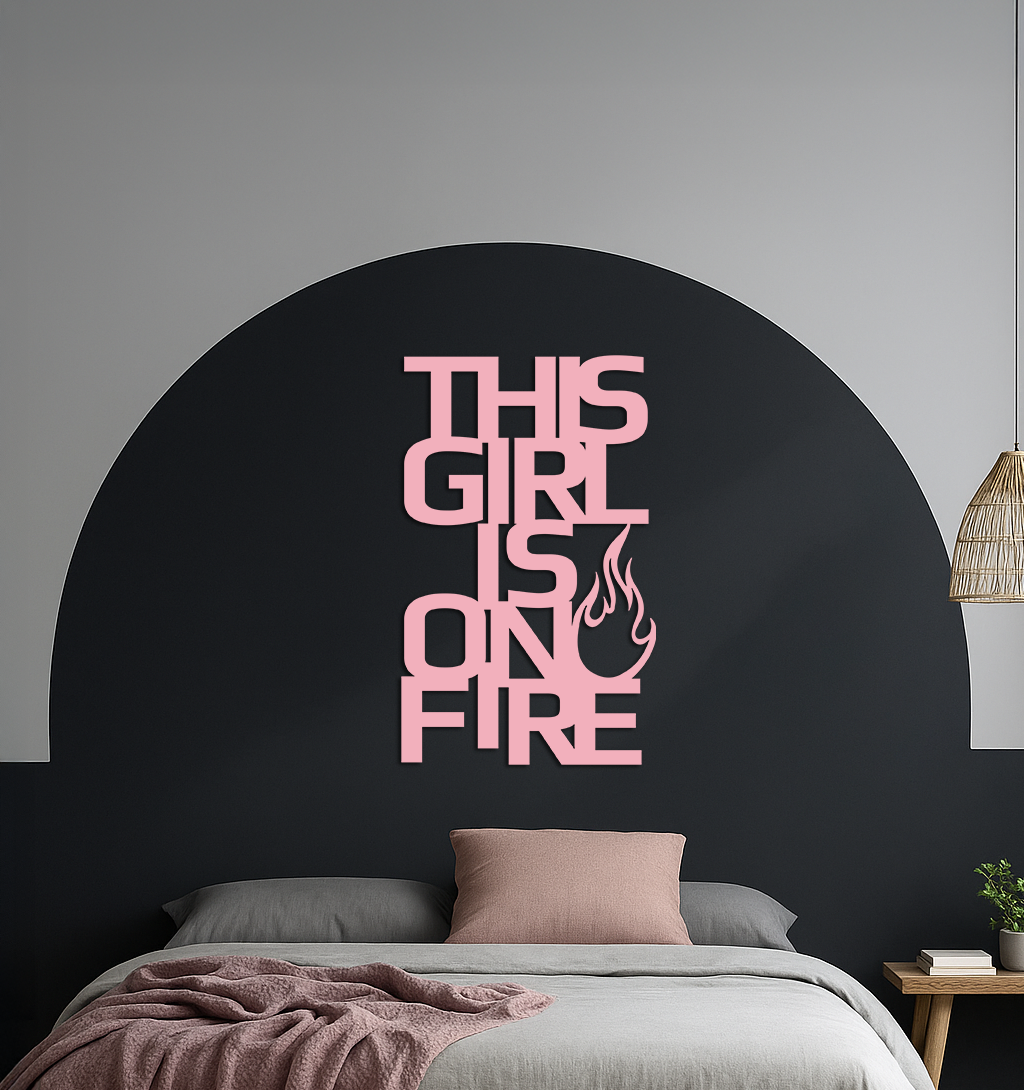 This Girl Is On Fire Metal Wall Art – Bold Flame Typography Design - KAFGP112