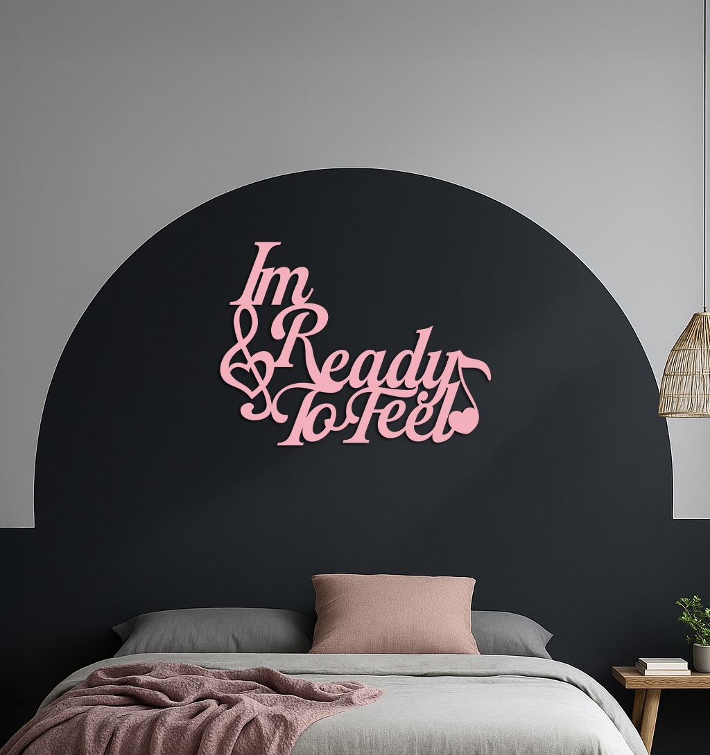 I'm Ready to Feel Quote Metal Wall Art – Musical Heart & Note Design - KAFGP126