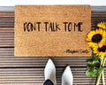 Don't Talk To Me Doormat