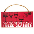 My Doctor Says I Need Glasses Sign