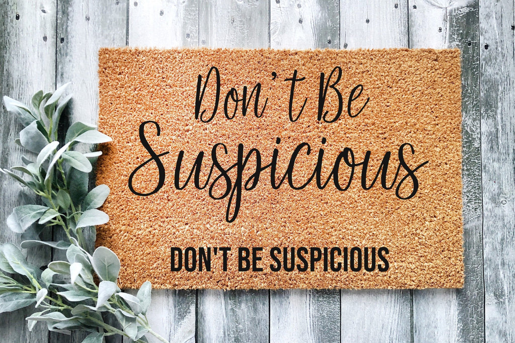 Don't Be Suspicious Doormat