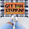 Get Tah Steppin Doormat